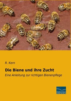Die Biene und ihre Zucht - Kern, R.