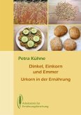 Dinkel, Einkorn und Emmer