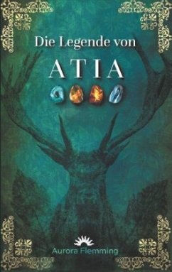Die Legende von Atia - Flemming, Aurora
