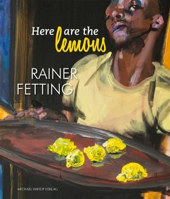 Here are the lemons. Rainer Fetting - Rosenthal, Norman