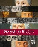 Die Welt im Bildnis Die Welt im Bildnis