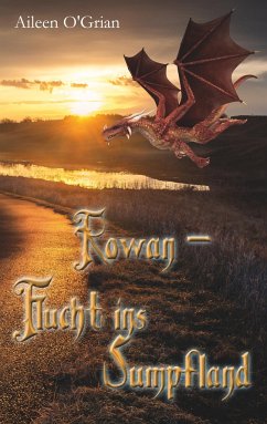 Rowan - Flucht ins Sumpfland - O'Grian, Aileen