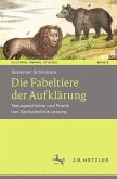 Die Fabeltiere der Aufklärung