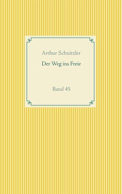 Der Weg ins Freie - Schnitzler, Arthur