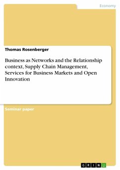 Business as Networks and the Relationship context, Supply Chain Management, Services for Business Markets and Open Innovation