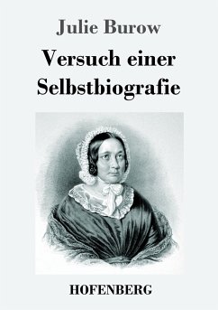 Versuch einer Selbstbiografie - Burow, Julie