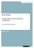 Soziale Arbeit in einer alternden Gesellschaft