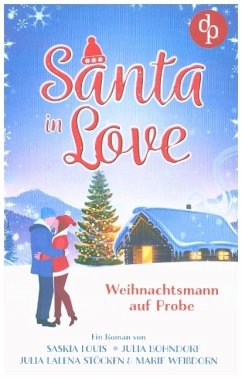 Santa in Love - Louis, Saskia;Weißdorn, Marie;Stöcken, Julia Lalena
