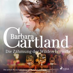 Die Zähmung der Wilden Lorinda (Die zeitlose Romansammlung von Barbara Cartland 19) (MP3-Download) - Cartland, Barbara