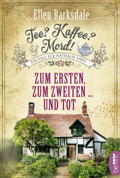 Zum Ersten, zum Zweiten... und tot / Tee? Kaffee? Mord! Bd.8 - Barksdale, Ellen