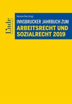 Innsbrucker Jahrbuch zum Arbeitsrecht und Sozialrecht 2019 - Engers, Werner;Kohlegger, Gerhard;Madlener, Christoph