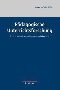 Pädagogische Unterrichtsforschung - Johannes Twardella