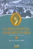 II. Abdulhamitten Cumhuriyete Miras