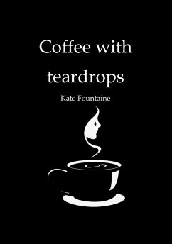 Coffee with teardrops - Fountaine, Kate