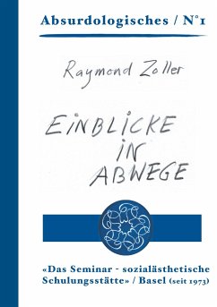 Einblicke in Abwege - Zoller, Raymond