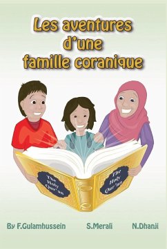 Les aventures d'une famille coranique - Dhanji, N.; Merali, S.; Gulamhussein, F.