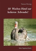 10 Wochen Hotel zur lockeren Schraube 10 Wochen Hotel zur lockeren Schraube