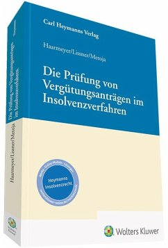 Die Prüfung von Vergütungsanträgen im Insolvenzverfahren - Haarmeyer, Hans;Lissner, Stefan;Metoja, Erion