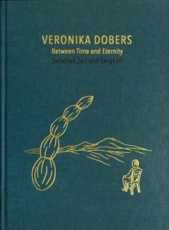 Zwischen Zeit und Ewigkeit / Between Time and Eternity - Dobers, Veronika