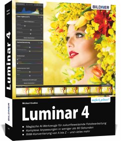 Luminar 4 - Das große Praxishandbuch - Gradias, Michael