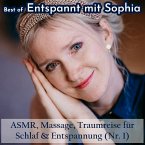 Best of &quote;Entspannt mit Sophia&quote; - Asmr, Massage, Traumreise für Schlaf & Entspannung (Nr. 1) (MP3-Download)