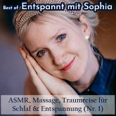 Best of "Entspannt mit Sophia" - Asmr, Massage, Traumreise für Schlaf & Entspannung (Nr. 1) (MP3-Download)