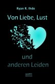 Von Liebe, Lust und anderen Leiden