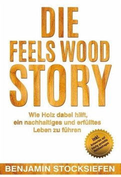 Die Feels Wood Story - Stocksiefen, Benjamin