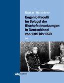 Eugenio Pacelli im Spiegel der Bischofseinsetzungen in Deutschland von 1919 bis 1939
