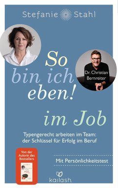 So bin ich eben! im Job - Stahl, Stefanie;Bernreiter, Christian