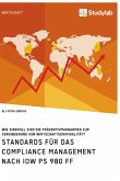 Standards für das Compliance Management nach IDW PS 980 ff. Wie sinnvoll sind die Präventivmaßnahmen zur Verhinderung von Wirtschaftskriminalität?