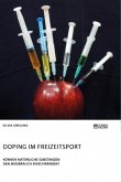 Doping im Freizeitsport. Können natürliche Substanzen den Missbrauch einschränken?