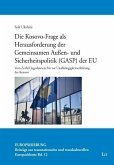Die Kosovo-Frage als Herausforderung der Gemeinsamen Außen- und Sicherheitspolitik (GASP) der EU