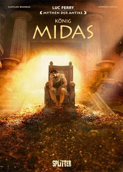 Mythen der Antike: König Midas (Graphic Novel) - Ferry, Luc;Bruneau, Clotilde