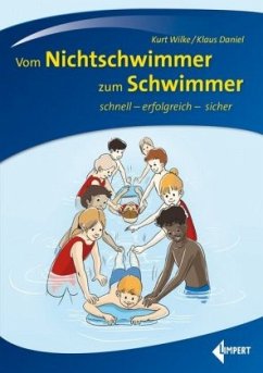Vom Nichtschwimmer zum Schwimmer - Wilke, Kurt;Daniel, Klaus
