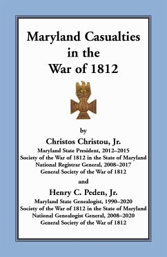 Maryland Casualties in the War of 1812 - Christou, Jr Christos; Peden, Jr. Henry C.
