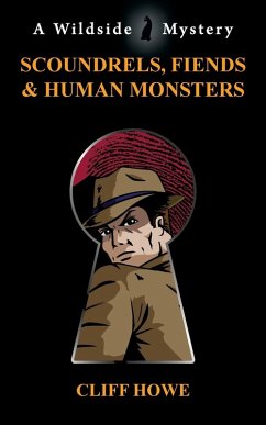 Scoundrels, Fiends & Human Monsters Scoundrels, Fiends & Human Monsters