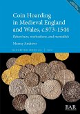 Coin Hoarding in Medieval England and Wales, c.973-1544