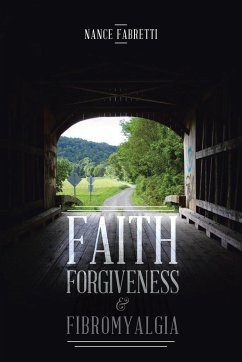 Faith, Forgiveness, & Fibromyalgia - Fabretti, Nance