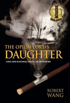 The Opium Lord's Daughter - Wang, Robert T.