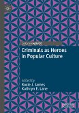 Criminals as Heroes in Popular Culture