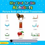 My First Arabic Alphabets Picture Book with English Translations My First Arabic Alphabets Picture Book with English Translations