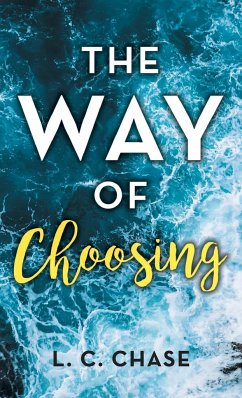 The Way of Choosing - Chase, L. C.