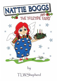 Nattie Boggs and the Yuletide Fairy - Shepherd, Tracy