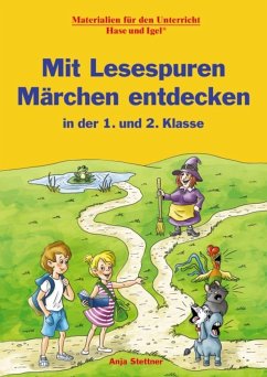 Mit Lesespuren Märchen entdecken in der 1. und 2. Klasse - Stettner, Anja