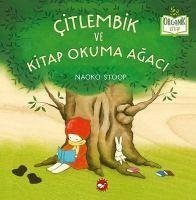 Citlembik ve Kitap Okuma Agaci - Stoop, Naoko