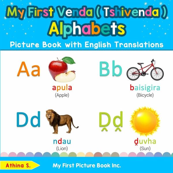 My First Venda ( Tshivenda ) Alphabets Picture Book with English Translations My First Venda ( Tshivenda ) Alphabets Picture Book with English Translations