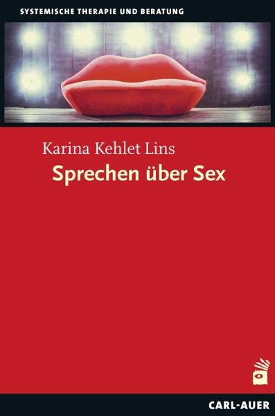 Sprechen über Sex Von Karina Kehlet Lins Fachbuch Bücherde 