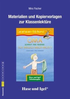 Materialien und Kopiervorlagen zur Klassenlektüre: OMA, schreit der Frieder. ICH WASCH MICH NICHT! - Fischer, Mira