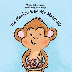 The Monkey Who Ate Meatballs - Casstevens, Allyson L.